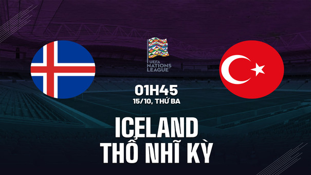 Nhận định Iceland vs Thổ Nhĩ Kỳ 1h45 ngày 15/10 (UEFA Nations League 2024/25). Hãy đến 33WIN cá cược bóng đá .