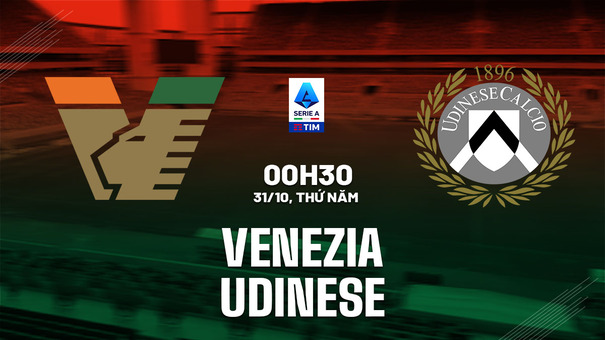 Nhận định bóng đá Venezia vs Udinese 0h30 ngày 31/10 (Serie A 2024/25). Hãy đến 33WIN cá cược bóng đá .