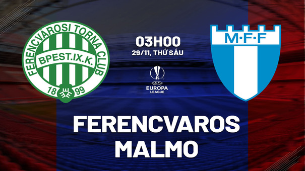 Nhận định bóng đá Ferencvarosi vs Malmo 3h00 ngày 29/11 (Europa League 2024/25). Hãy đến 33WIN cá cược bóng đá.