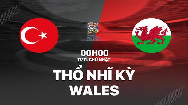 Nhận định Thổ Nhĩ Kỳ vs Wales (0h00 ngày 17/11): League A vẫy gọi. Hãy đến 33WIN cá cược bóng đá .